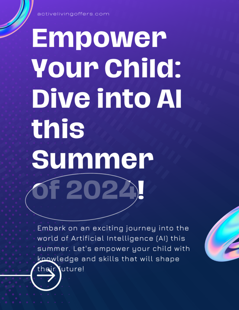 Empower Your Child Dive into AI this Summer of 2024